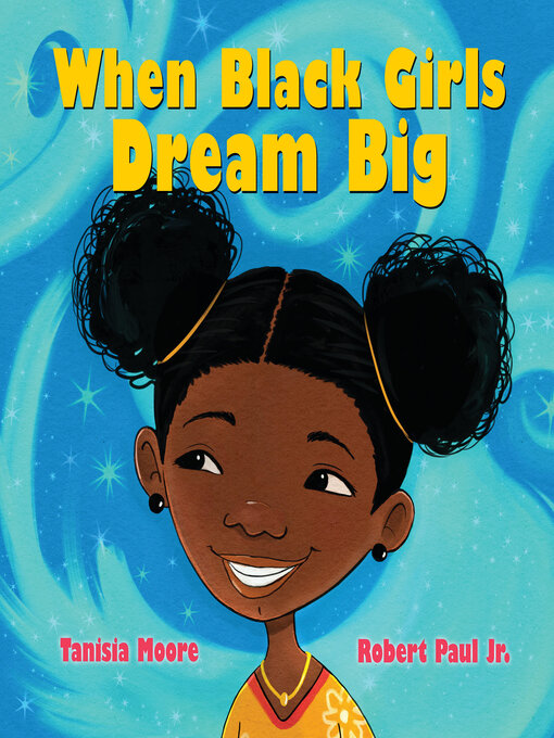 Title details for When Black Girls Dream Big by Tanisia Moore - Available